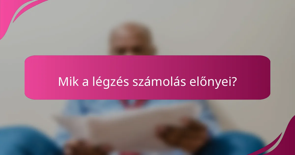 Mik a légzés számolás előnyei?